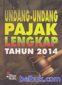 Undang-Undang Pajak Lengkap Tahun 2014