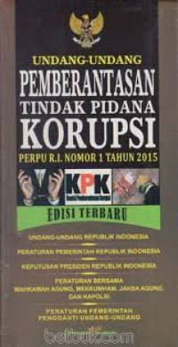 Undang-Undang Pemberantasan Tindak Pidana Korupsi Perpu R.I Nomor 1 Tahun 2015