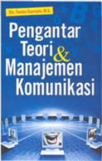 Pengantar Teori & Manajemen Komunikasi