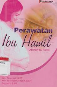 Perawatan Ibu Hamil (Asuhan Ibu Hamil)