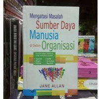 Mengatasi Masalah Sumber Daya Manusia di dalam Organisasi