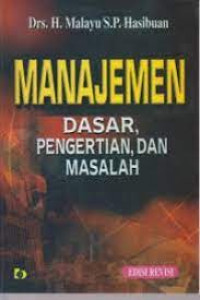 manajemen; Dasar, Pengertian, dan Masalah