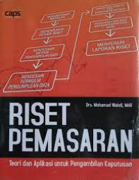riset pemasaran; Teori dan Aplikasi untuk Pengambilan Keputusan