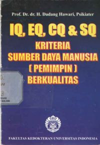 IQ, EQ, CQ & SQ Kriteria Sumber Daya Manusia (Pemimpin) Berkualitas