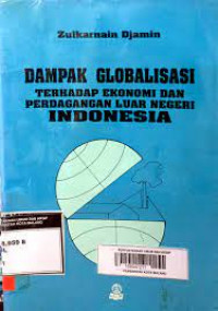Dampak Globalisasi Terhadap Ekonomi dan Perdagangan Luar Negeri Indonesia