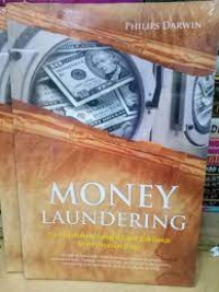 Money Laundering; Cara Memahami Dengan Tepat dan Benar Soal Pencucian Uang