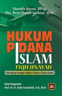 Hukum Pidana Islam Fiqh Jinayah Dilengkapi dengan Kajian Hukum Pidana Islam