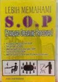 Lebih Memahami S.O.P (Standard Operating Procedure)